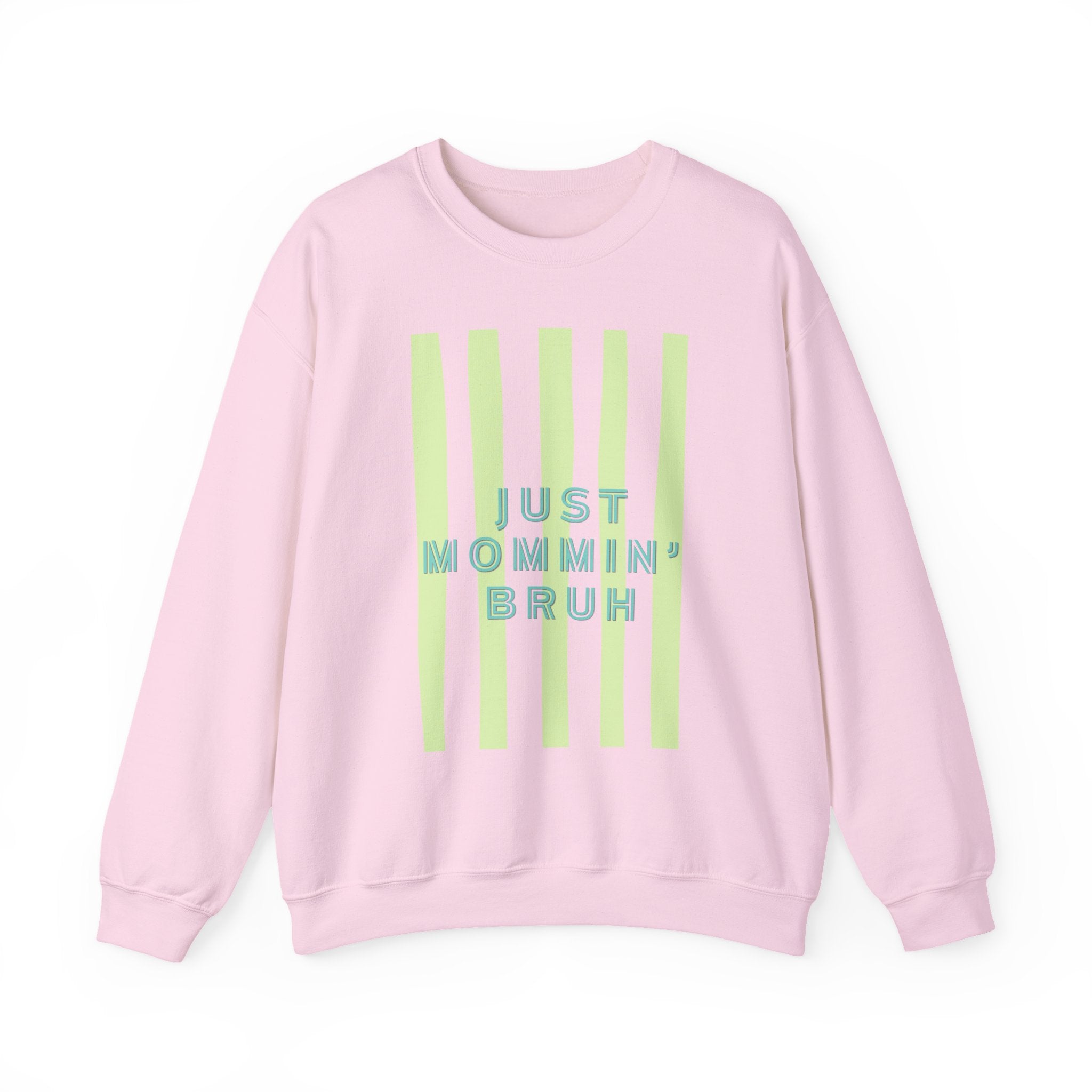 Crewneck Sweatshirt — "Just Mommin' Bruh" Neon Stripe Mom Life Pullover