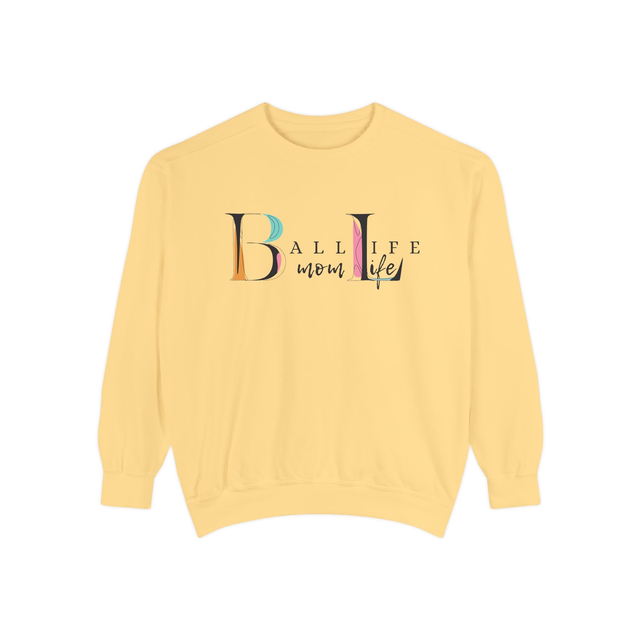 Comfort Colors Crewneck Sweatshirt — Ball Life Mom Life Graphic Game Day Sweatshirt