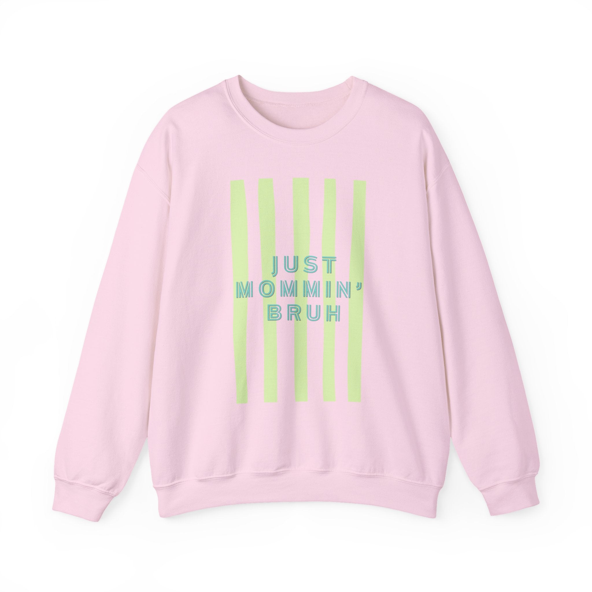 Crewneck Sweatshirt — "Just Mommin' Bruh" Neon Stripe Mom Life Pullover