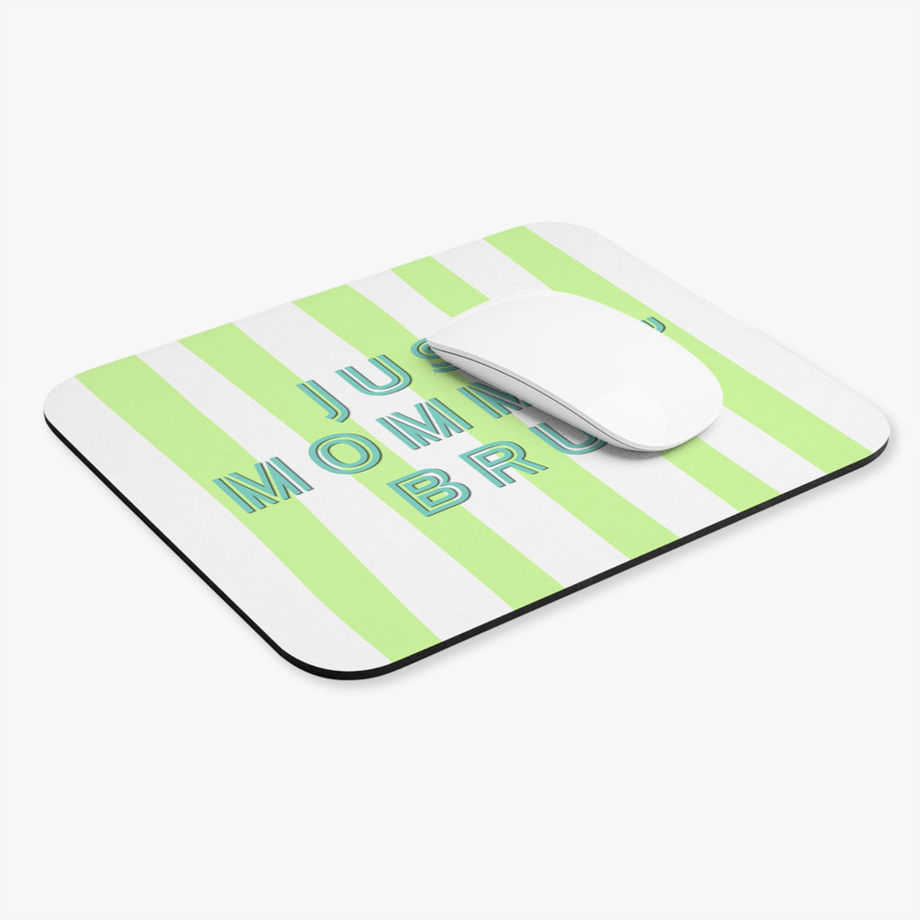 Just Mommin' Bruh Lime Green Stripe Mouse Pad