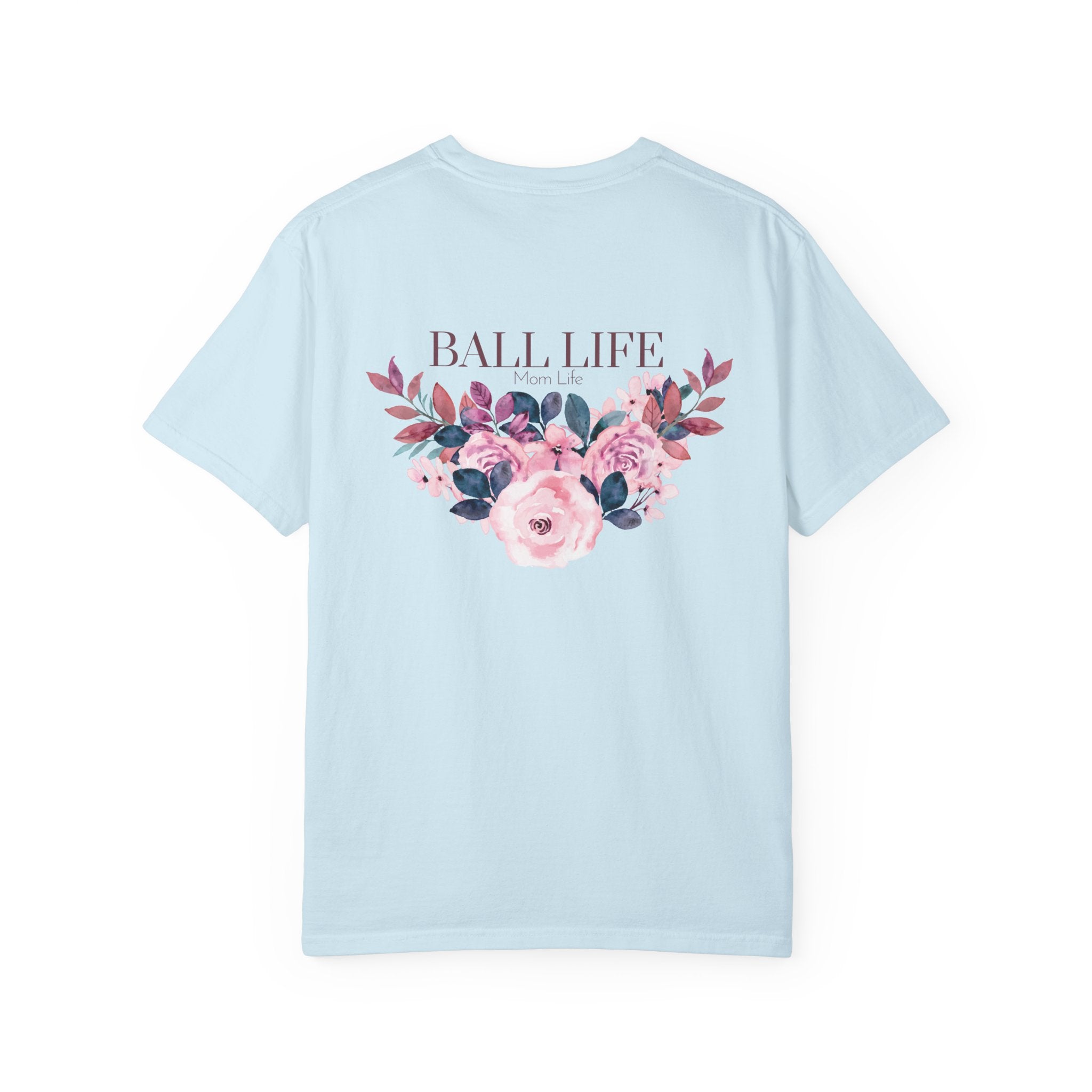 Ball Life Floral T-Shirt — Pink Rose Lifestyle Tee for Mom