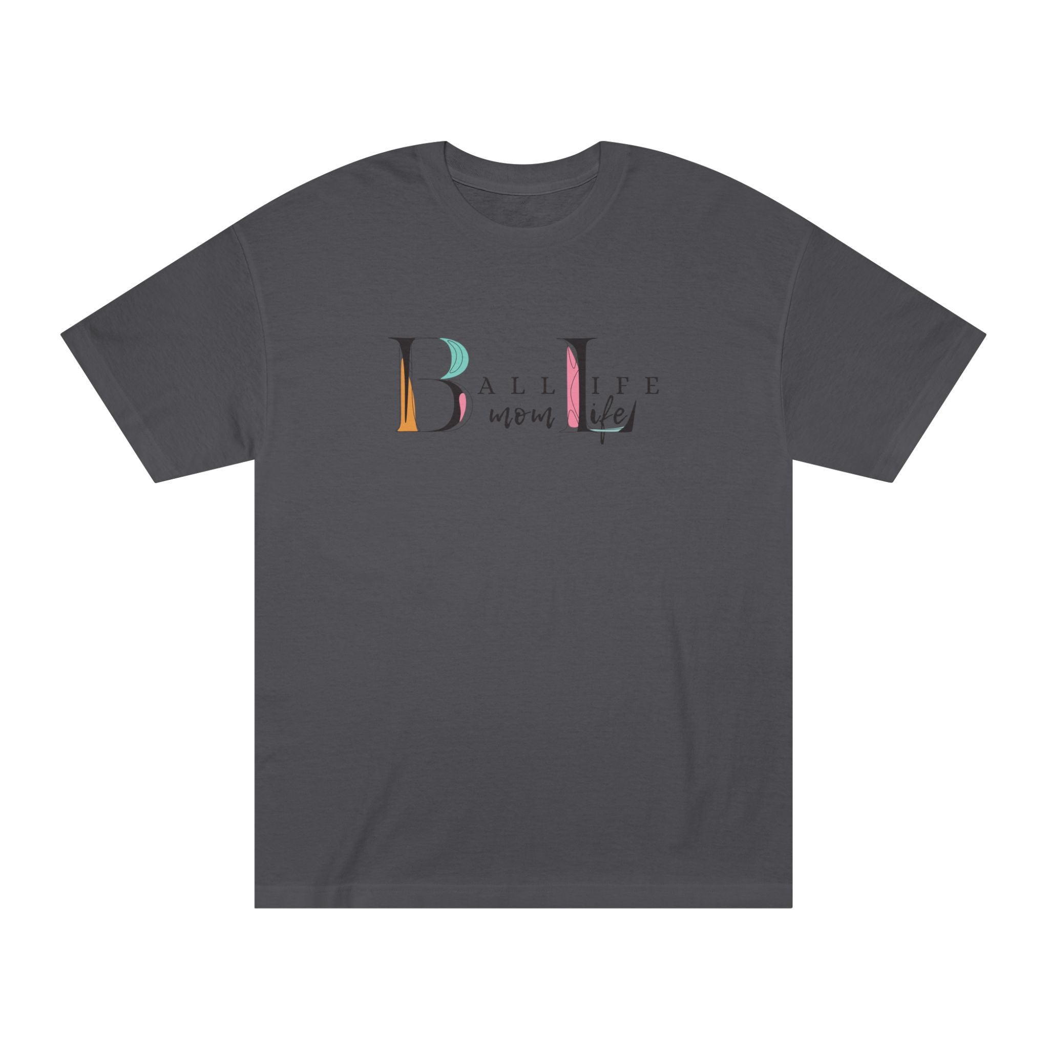 Ball Life Mom Life Minimalist Graphic T-Shirt - Classic Mom Shirt