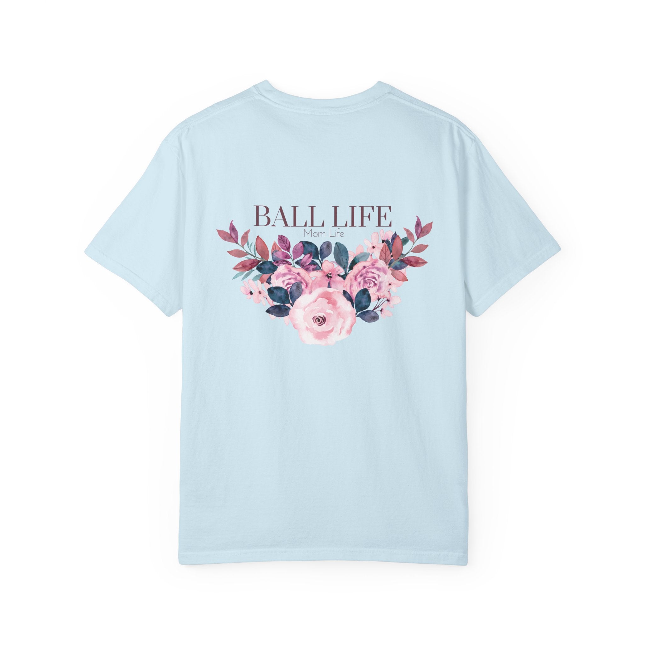 Ball Life Floral T-Shirt — Pink Rose Lifestyle Tee for Mom
