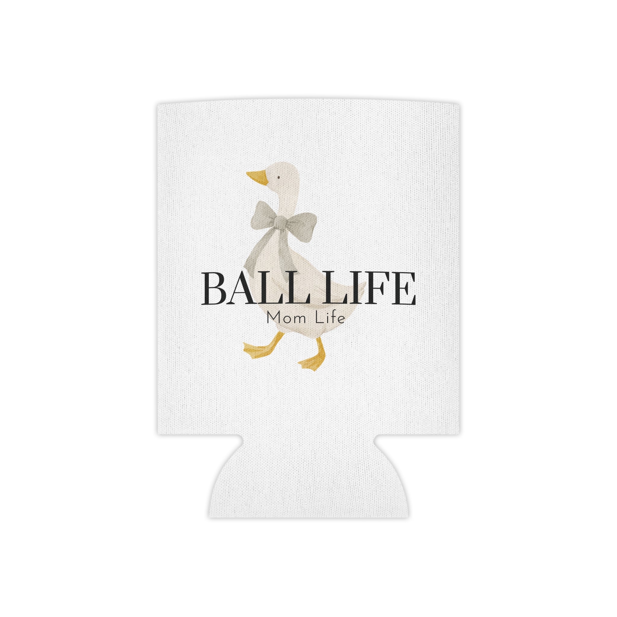 Can Coozie — Ball Life Mom Life Goose Design Can Holder