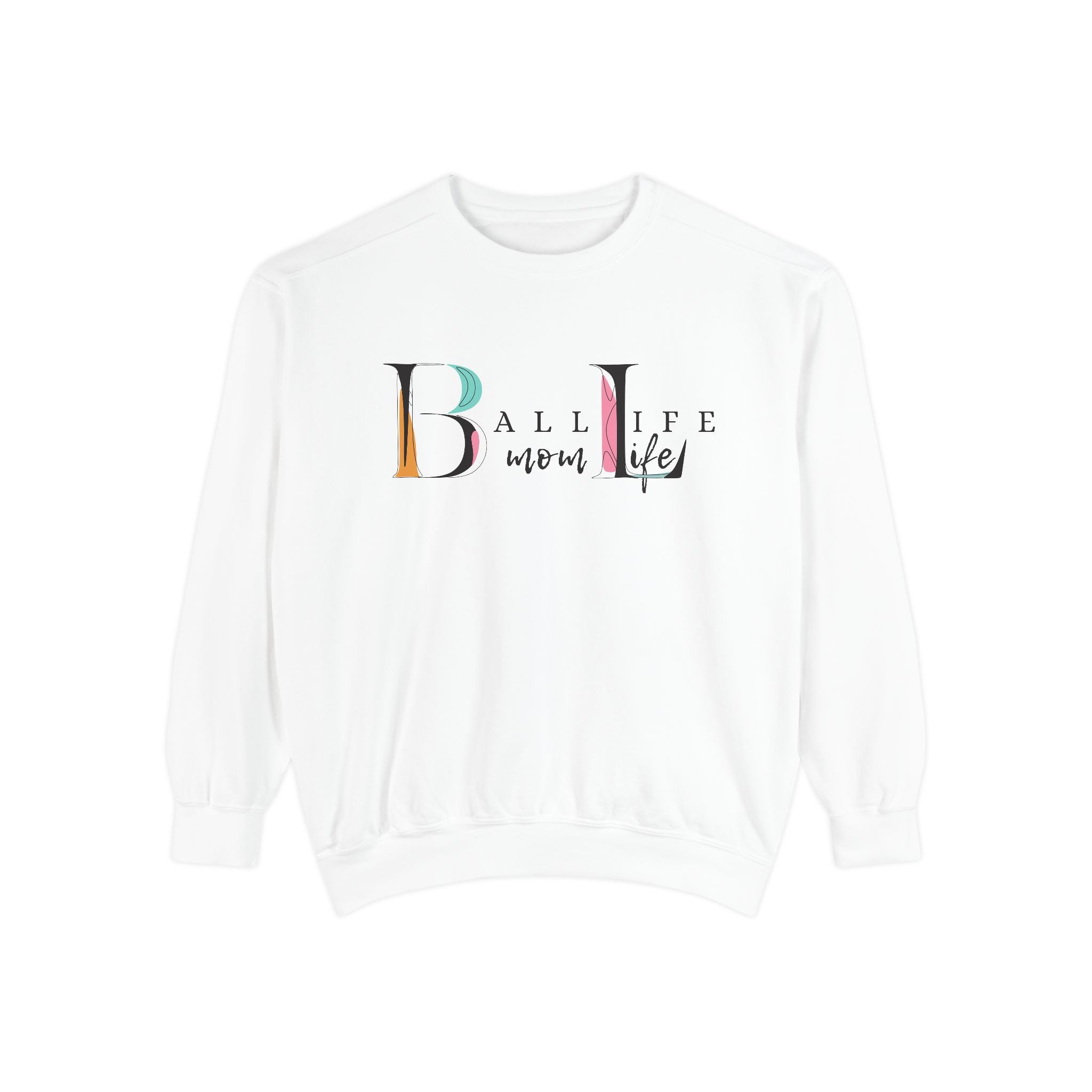 Comfort Colors Crewneck Sweatshirt — Ball Life Mom Life Graphic Game Day Sweatshirt