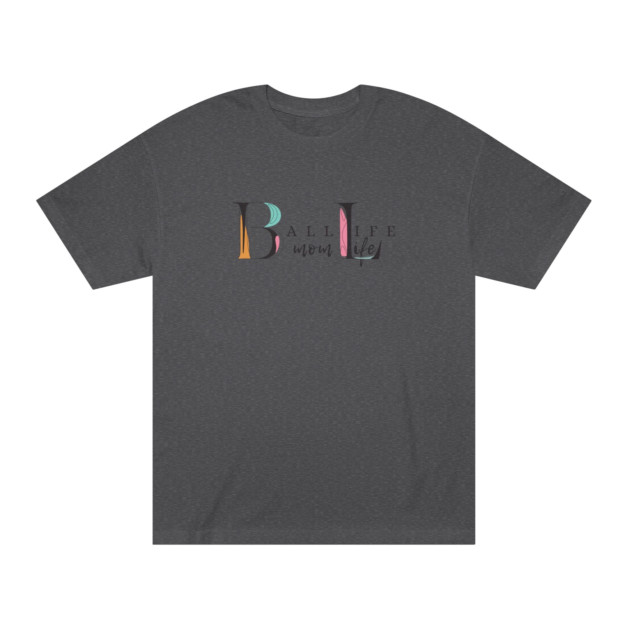 Ball Life Mom Life Minimalist Graphic T-Shirt - Classic Mom Shirt