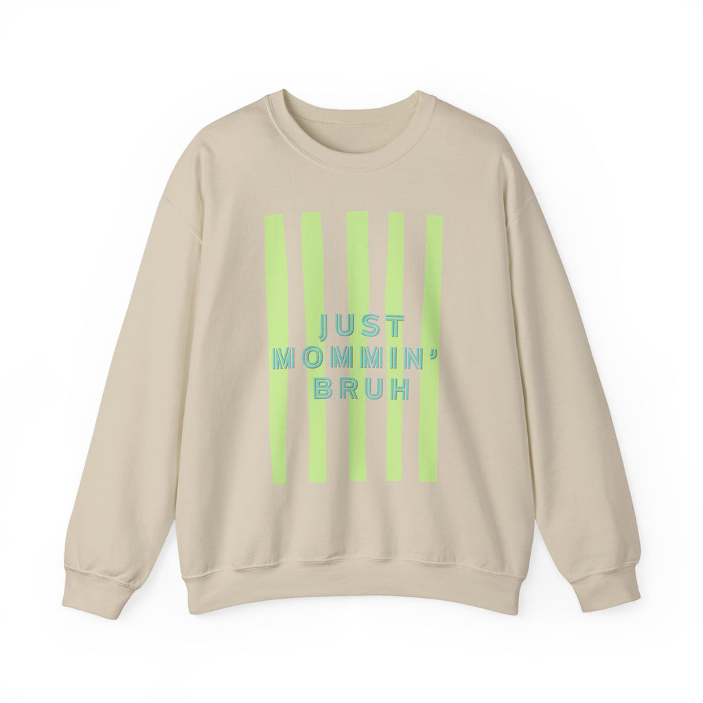 Crewneck Sweatshirt — "Just Mommin' Bruh" Neon Stripe Mom Life Pullover