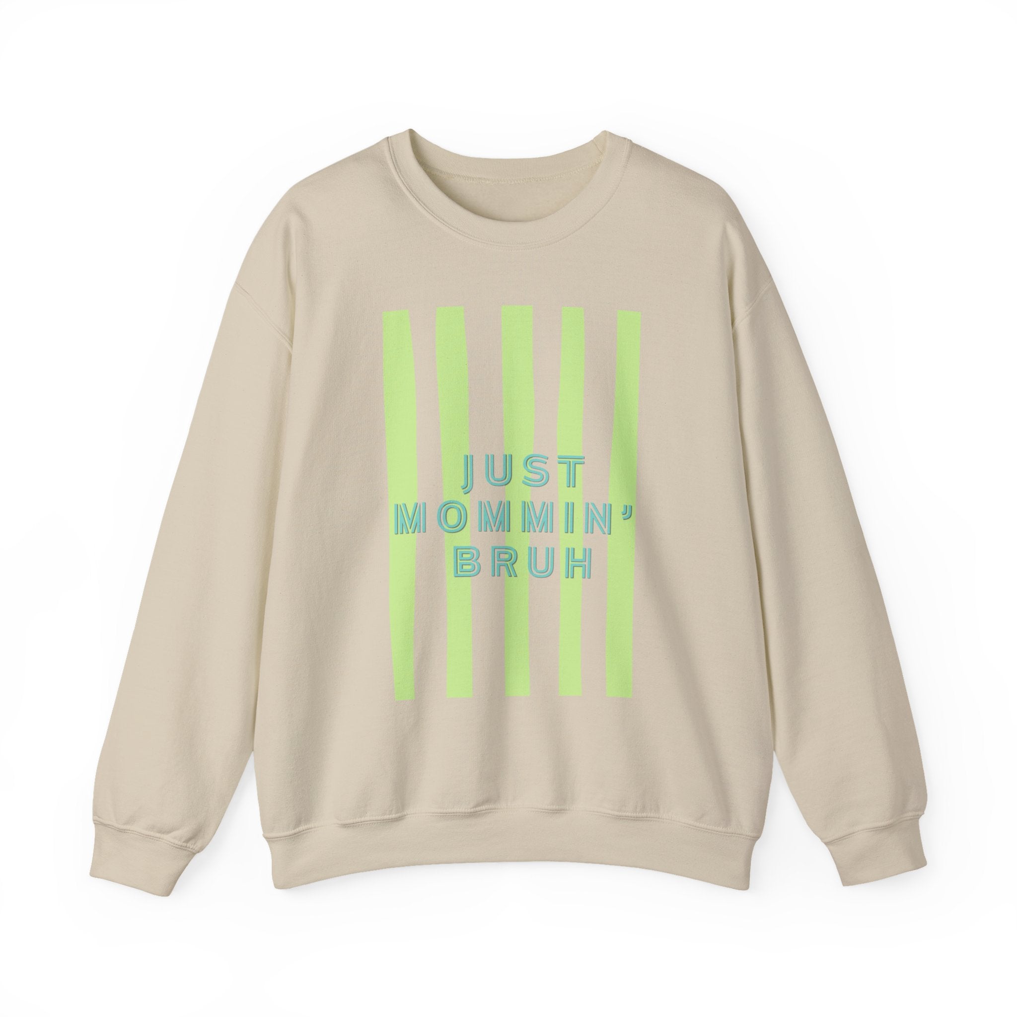 Crewneck Sweatshirt — "Just Mommin' Bruh" Neon Stripe Mom Life Pullover