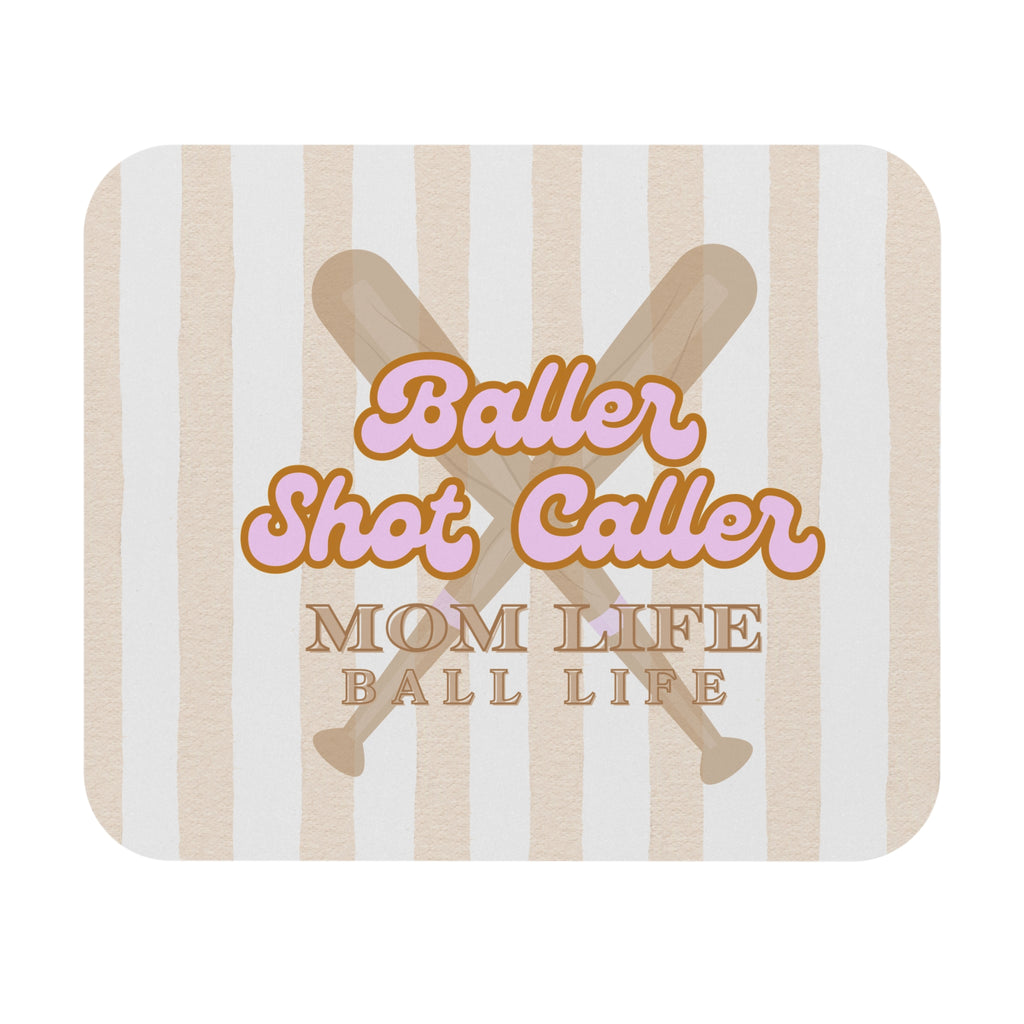 Baller Shot Caller Mouse Pad — 'Mom Life Ball Life' Baseball Mom Mouse Pad