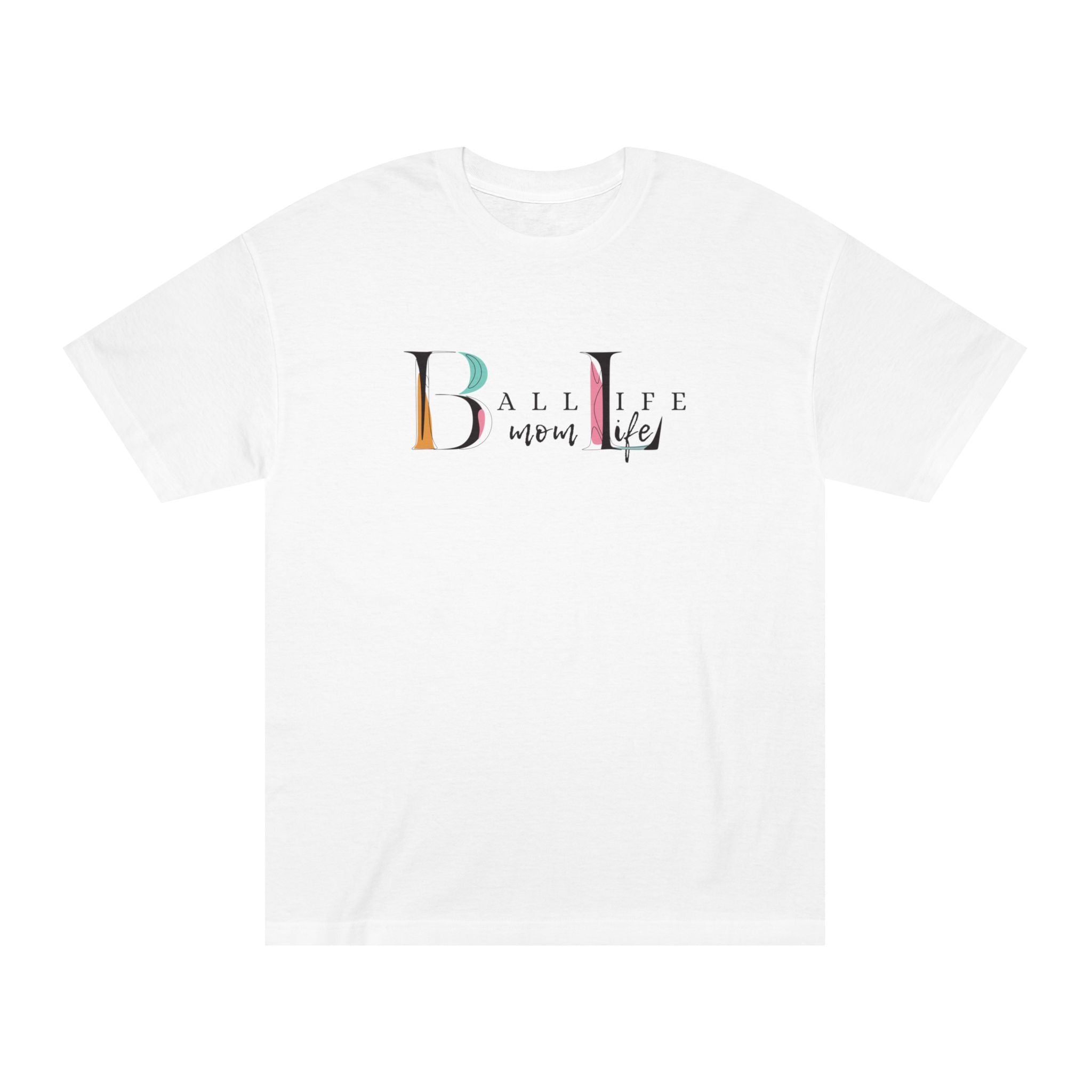 Ball Life Mom Life Minimalist Graphic T-Shirt - Classic Mom Shirt