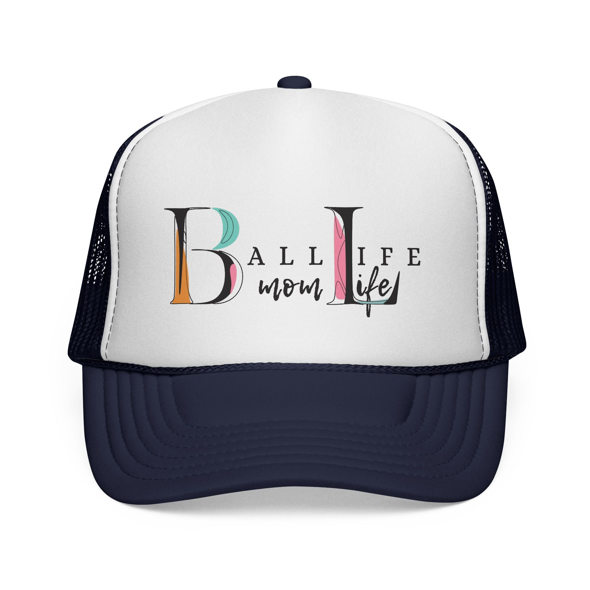 Ball Life Mom Trucker Cap — Colorful Script Logo Sports Mom Hat