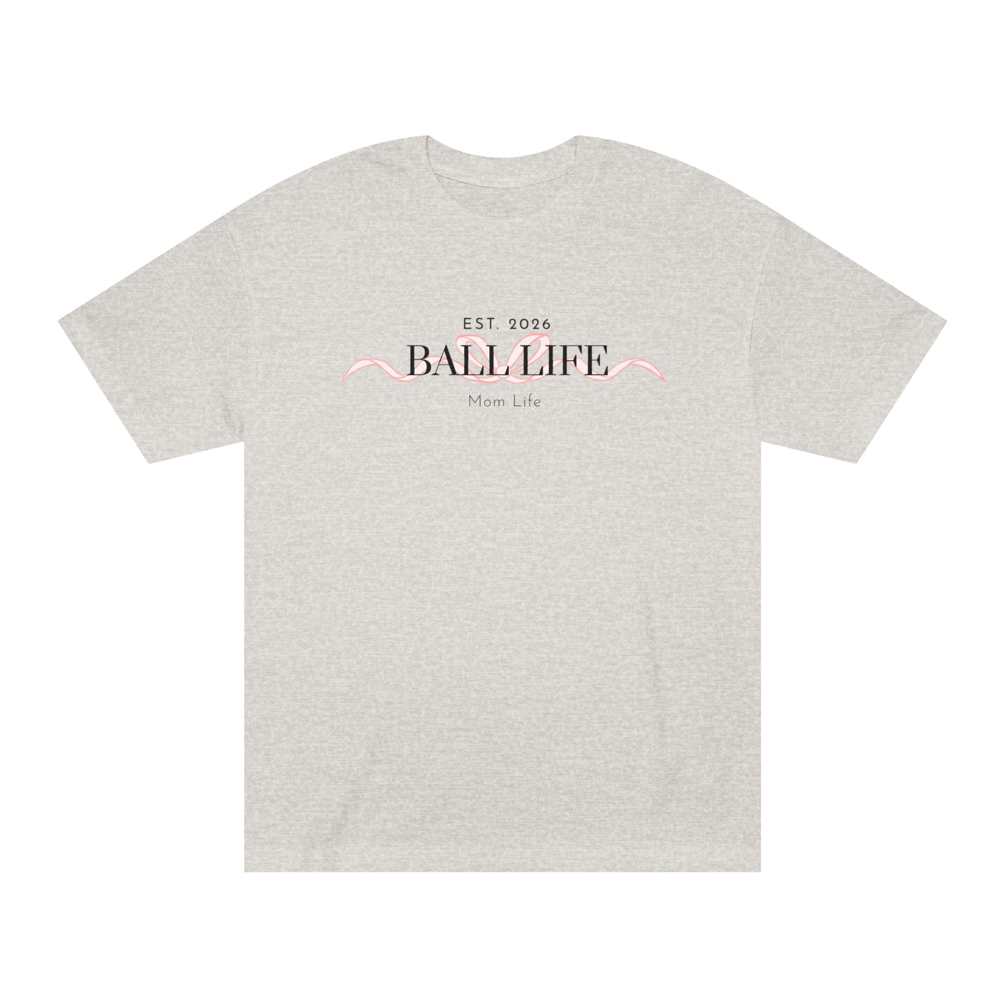 Bow Mom Life Tee — Est. 2026 Minimalist 'Ball Life Mom Life' Graphic T-Shirt